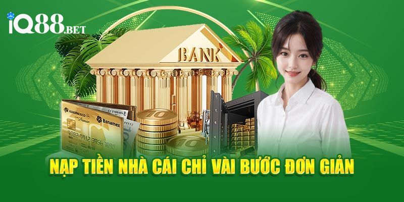 Các bước nạp tiền IQ88 đơn giản