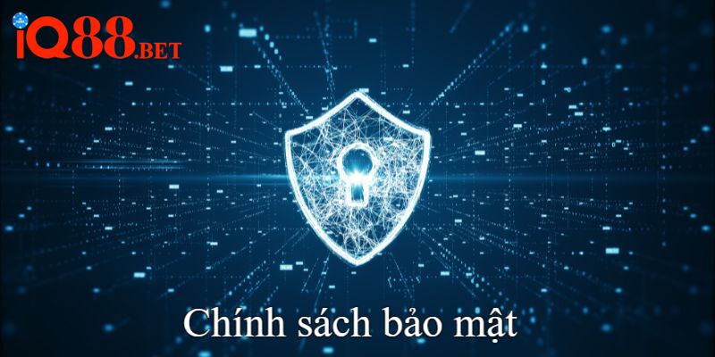 Khái quát về chính sách bảo mật cho hội viên 