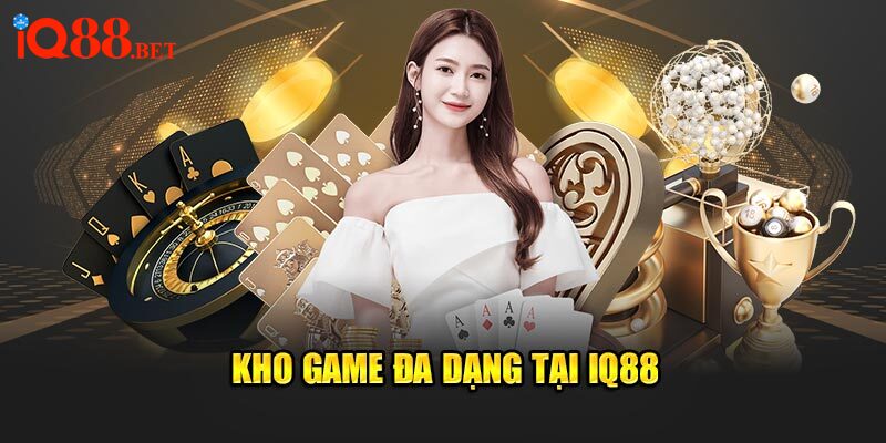 Kho game đa dạng tại IQ88 